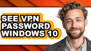 How to See Vpn Password Windows 10 (easy Method)