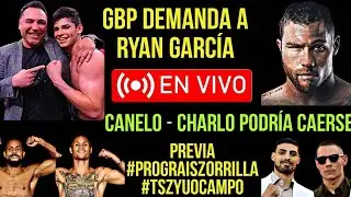 EN VIVO La Previa, GBP demanda a Ryan Garc&iacute;a, Canelo - Charlo puede caerse