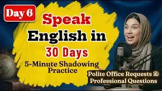 Day 6 | Making Requests & Polite Office Questions | 5-Minute Shadowing Practice