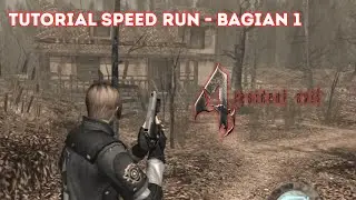 TUTORIAL SPEED RUN RESIDENT EVIL 4 - Bagian 1