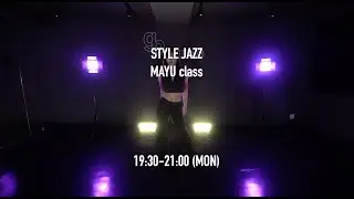 (MON) STYLE JAZZ / MAYU class