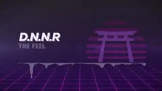 D.N.N.R - The Feel