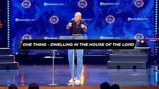 One Thing - Dwelling in the House of the Lord