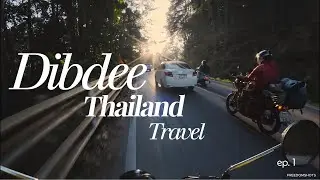 Dibdee Thailand [EP1] ตะลุย แม่กลางหลวง กับที่พักลับ ชาวบ้าน