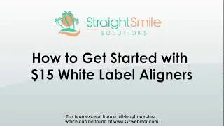 How to Get Started with $15 White Label Aligners https://www.straightsmilesolutions.com/