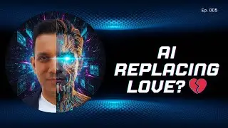Will AI Replace Human Relationships? 💔 Human vs Machine | Sidz AI Mindcast Ep. 005