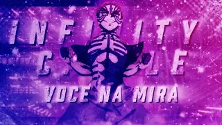 Infinity Castle - Voce Na Mira - AMV/EDIT...