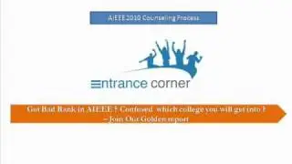 AIEEE 2010 Counseling Process by entrancecorner.com Part-III - Entrance Corner