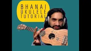 Tribal Rain - Bhanai Ukulele Tutorial/Lesson