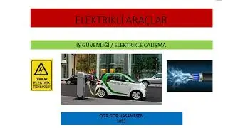 1  ELEKTRİKLİ ARAÇLAR / İŞ GÜVENLİĞİ