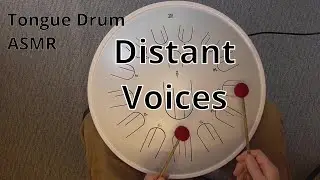 Tongue Drum ASMR | Ambient | Voices