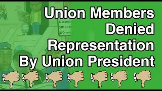 Local 308 Members Denied Union Representation by Union President!