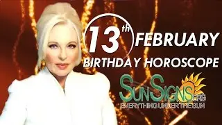 February 13th Zodiac Horoscope Birthday Personality - Aquarius - Part 1