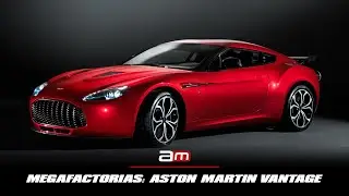 ASTON MARTIN VANTAGE | Documental en Espa&ntilde;ol (Mega F&aacute;bricas)