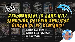10 REKOMENDASI GAME DOLPHIN EMULATOR YANG RINGAN DI MAINKAN DI HP KENTANG❗