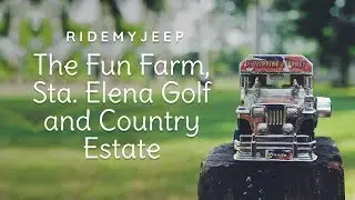 Things to do at The Fun Farm, Sta. Elena Golf and Country Estate