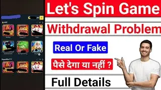 Let's spin game withdrawal | lets spin game real or fake | let's spin game | lets spin scam or legit