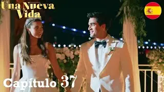 Una Nueva Vida Cap&iacute;tulo 37 - Seria Turca Una Nueva Vida Domingo 25 de mayo
