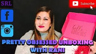 PRETTY OBSESSED SUBSCRIPTION BOX UNBOXING WITH RANI 🥰