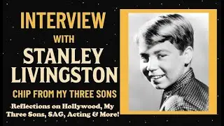 📺 Stanley Livingston (Chip from TV's My Three Sons) | Rare In-Depth Interview on Classic TV & Acting
