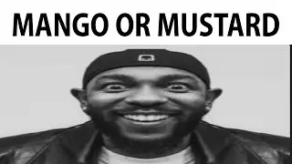 MANGO or MUSTARD