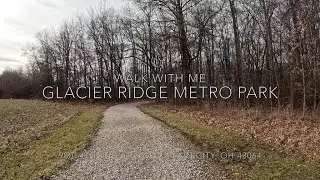 Glacier Ridge Metro Park | Walk With Me | Natural Audio
