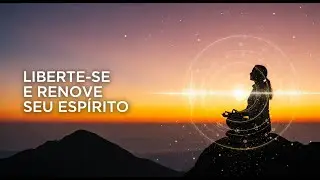 Liberte-se e Renove Sua Mente com Sons Especiais. Sons Curativos 432Hz &bull; Medita&ccedil;&atilde;o Profunda 2H
