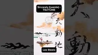 Sincerely - TSUTCHIE (Leemix) snippet