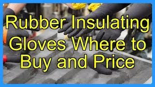 Rubber Insulating Gloves Where to Buy and Price