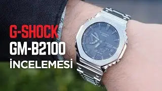 Dayanıklılıkla Şıklığın Buluştuğu Nokta: G-Shock GM-B2100 İncelemesi