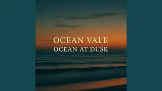 Ocean At Dusk
