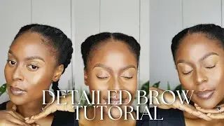 Detailed Brow Tutorial//Beginner Friendly tutorials//101 Brow Tutorial.
