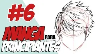 Manga para Principiantes #6: Cabello Masculino