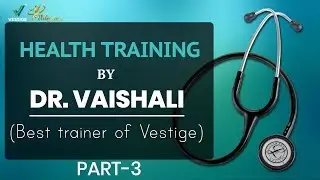 Health Training By Dr Vaishali Part 3 ( Best Trainer in Vestige )