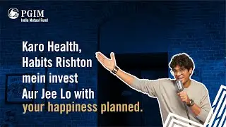 Jee lo with #YourHappinessPlanned | PGIM India MF, Money and Me - An Investor Awareness Initiative
