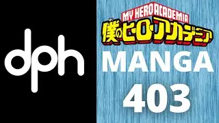 MY HERO ACADEMIA MANGA: CHAPTER 403 REACTION & MANGA TALK