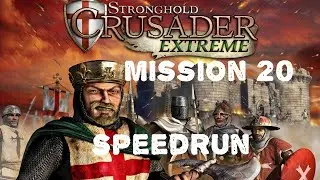 Stronghold Crusader Extreme SPEEDRUN  mission  20  Окончательная победа