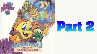 Whoa, I Remember: Freddi Fish 3 The Case of the Stolen Conch Shell: Part 2