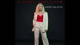 Siverek asmasıyam - Gamze halayca 