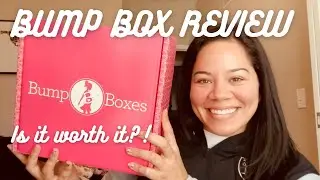 BUMP BOX REVIEW - MONTH 1 & 2