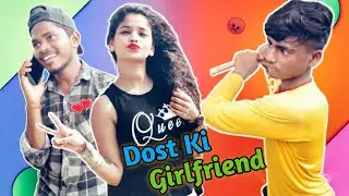 Dost Ki Girlfriend🔥|| DHN Group ||