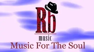 RB Music: It's Music For The Soul!
