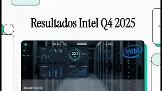 Resultados Intel Q4 2025: Supera Expectativas&hellip; &iquest;Por Qu&eacute; Cay&oacute; 13% la Acci&oacute;n?