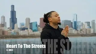 I.L Will - Heart To The Streets (Music Video)