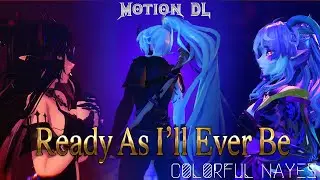 [MMD] Ready As I'll Ever Be ★ MOTION DL [P2U] ★ || Original Motion