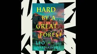 'Hard by a Great Forest' is a novel about returning home decades after fleeing war