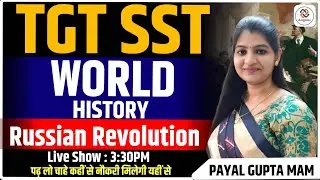 Russian Revolution 1917 Explained | Causes, Events & Impact | History for UPSC, SSC, CBSE(part 3)