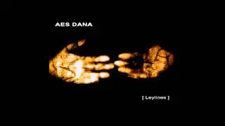 AES DANA - [Leylines] full album