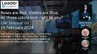 Leader PHABRIX Webinar - Rose are Red Violets are Blue - Do those colours look right to you?