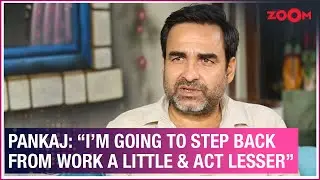 Pankaj Tripathi on taking a break from acting, Sherdil, his journey in films, singer KK and more